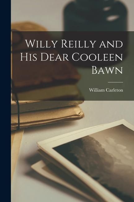 Produktbild: Willy Reilly and his Dear Cooleen Bawn