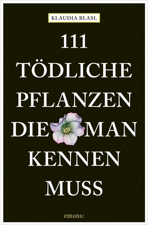 Produktbild: 111 tödliche Pflanzen, die man kennen muss