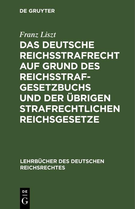 Produktbild: Das deutsche Reichsstrafrecht auf Grund des Reichsstrafgesetzbuchs und der &uuml;brigen strafrechtlichen Reichsgesetze