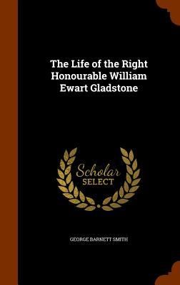 Produktbild: The Life of the Right Honourable William Ewart Gladstone