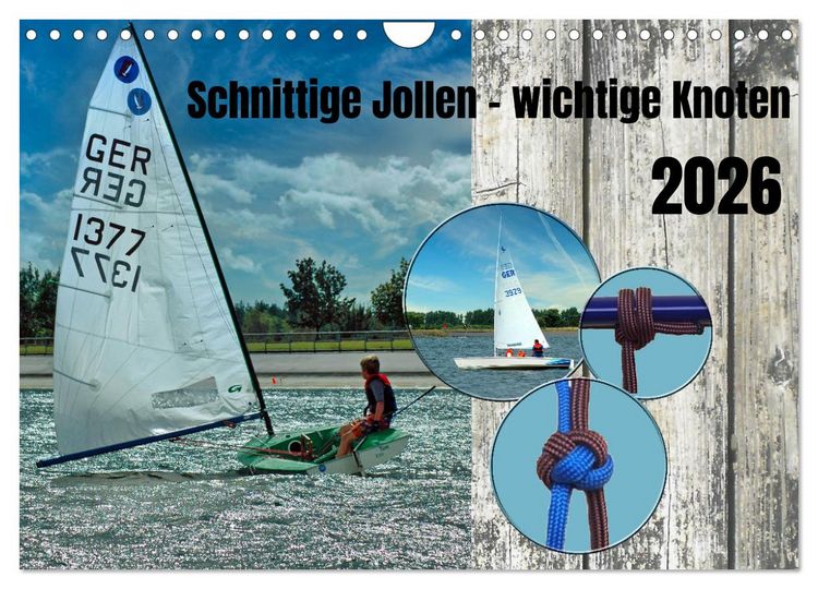 Produktbild: Schnittige Jollen - wichtige Knoten (Wandkalender 2026 DIN A4 quer), CALVENDO Monatskalender