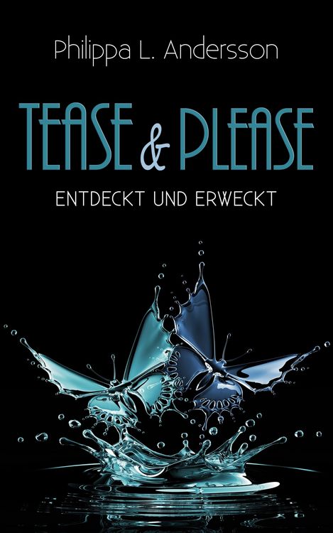 Produktbild: Tease & Please &ndash; entdeckt und erweckt
