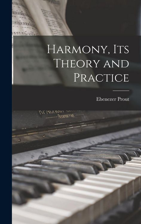 Produktbild: Harmony, Its Theory and Practice