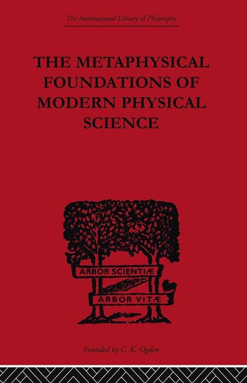 Produktbild: The Metaphysical Foundations of Modern Physical Science