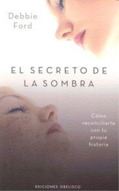 Produktbild: El secreto de la sombra : c&oacute;mo reconciliarte con tu propia historia