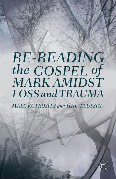 Produktbild: Re-reading the Gospel of Mark Amidst Loss and Trauma