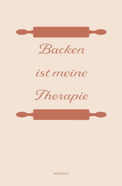 Produktbild: Backen: Therapie? Backen ist meine Therapie | Notizbuch, Ideenbuch f&uuml;r neue Rezepte