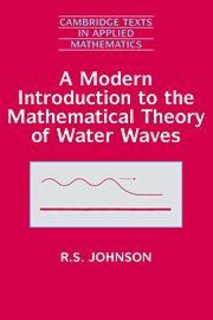 Produktbild: A Modern Introduction to the Mathematical Theory of Water Waves