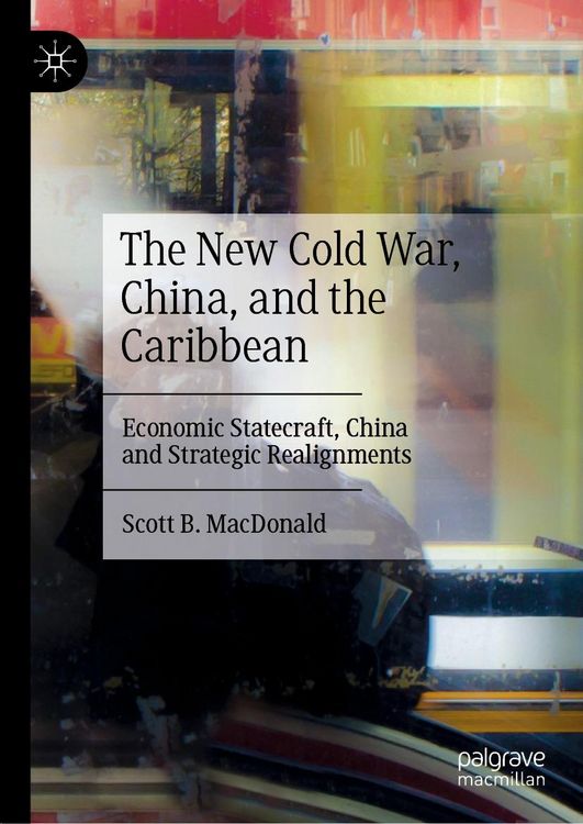 Produktbild: The New Cold War, China, and the Caribbean