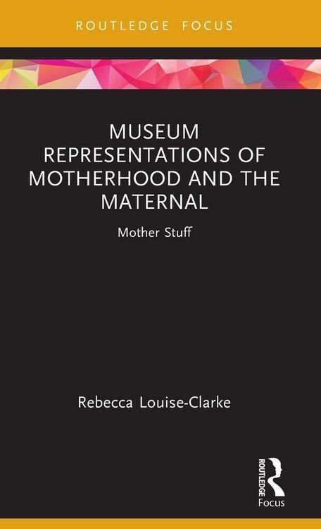 Produktbild: Museum Representations of Motherhood and the Maternal