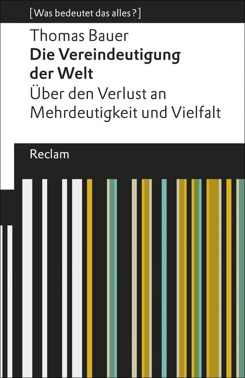 Bild vom Artikel Die Vereindeutigung der Welt vom Autor Thomas Bauer