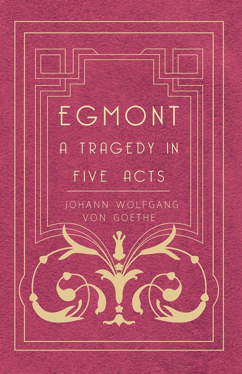 Produktbild: Egmont - A Tragedy in Five Acts