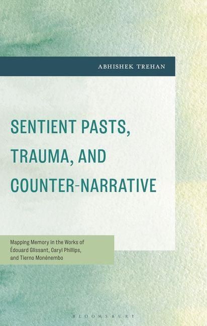 Produktbild: Sentient Pasts, Trauma, and Counter-Narrative