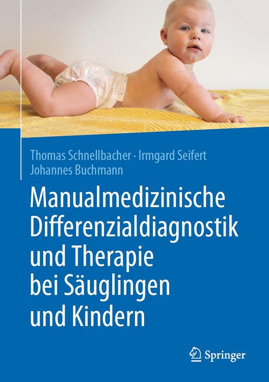Produktbild: Manualmedizinische Differenzialdiagnostik und Therapie bei S&auml;uglingen und Kindern
