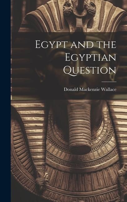 Produktbild: Egypt and the Egyptian Question