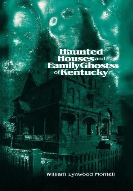 Produktbild: Haunted Houses and Family Ghosts of Kentucky