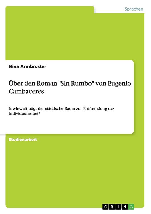 Produktbild: &Uuml;ber den Roman "Sin Rumbo" von Eugenio Cambaceres