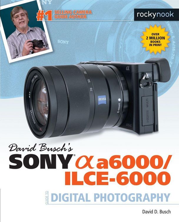Produktbild: David Busch's Sony Alpha a6000/ILCE-6000 Guide to Digital Photography
