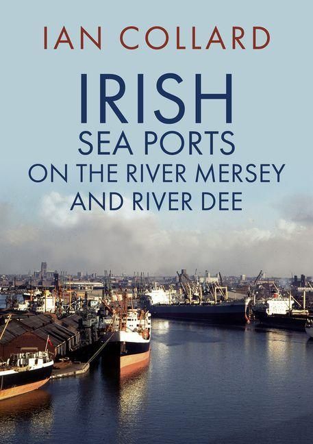 Produktbild: Irish Sea Ports on the River Mersey and River Dee