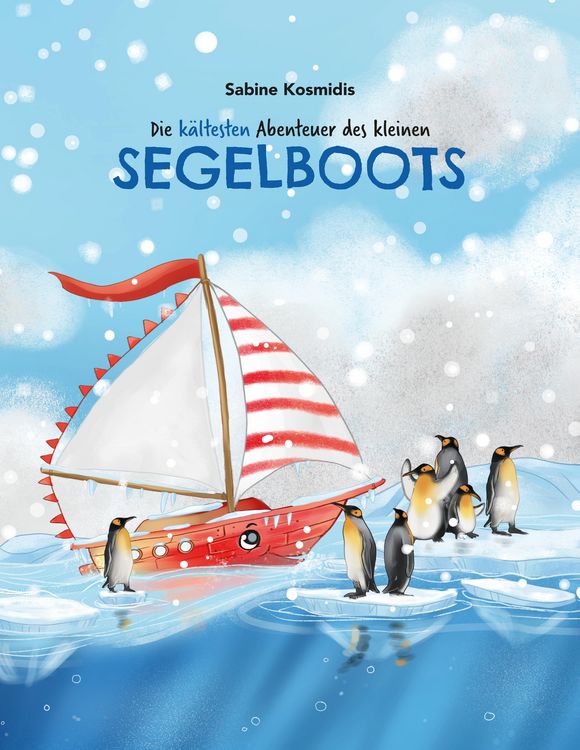Produktbild: Die k&auml;ltesten Abenteuer des kleinen Segelboots