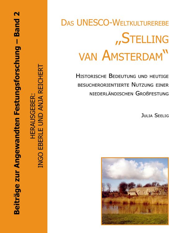 Produktbild: Das UNESCO- Weltkulturerbe "Stelling van Amsterdam".