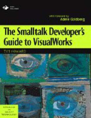 Produktbild: SmallTalk Developers Guide to VisualWorks, The (Bk/Disk)