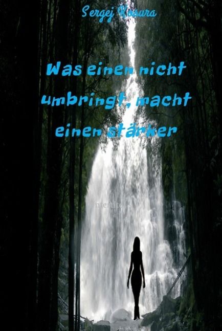 Produktbild: Was einen nicht umbringt, macht einen st&auml;rker