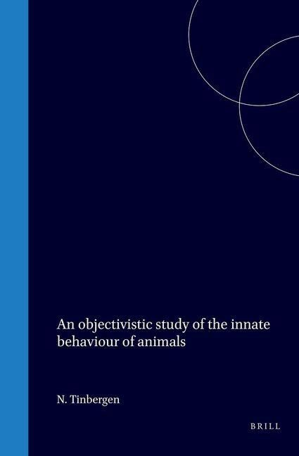 Produktbild: An Objectivistic Study of the Innate Behaviour of Animals