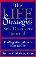Produktbild: The Life Strategies Self Discovery Journal: Finding What Matters Most for You