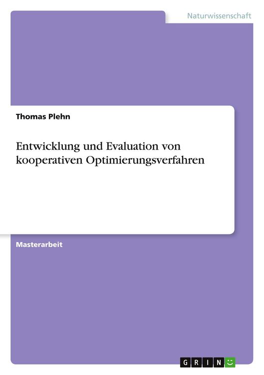 Produktbild: Entwicklung und Evaluation von kooperativen Optimierungsverfahren