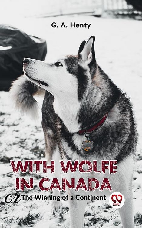 Produktbild: With Wolfe In Canada The Winning Of A Continent