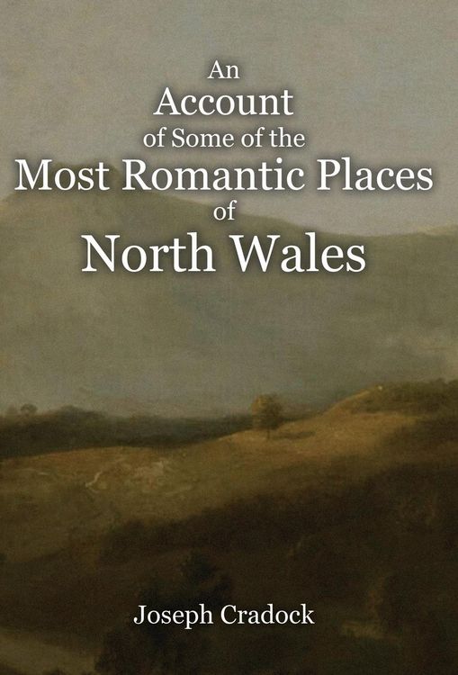 Produktbild: An Account of Some of the Most Romantic Parts of North Wales