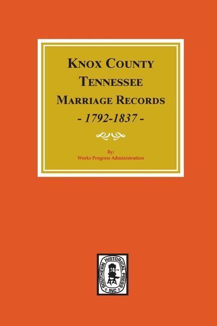 Produktbild: Knox County, Tennessee Marriage Records, 1792-1897.