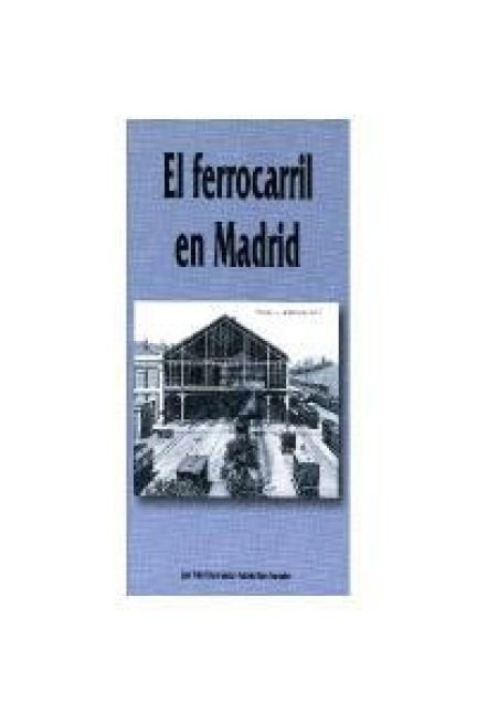 Produktbild: El ferrocarril en Madrid