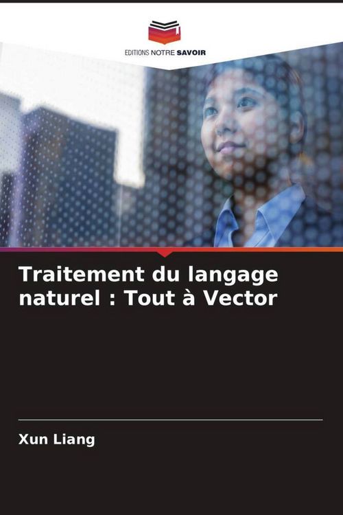 Produktbild: Traitement du langage naturel : Tout &agrave; Vector
