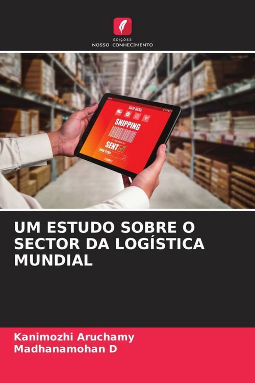 Produktbild: Um Estudo Sobre O Sector Da Log&iacute;stica Mundial