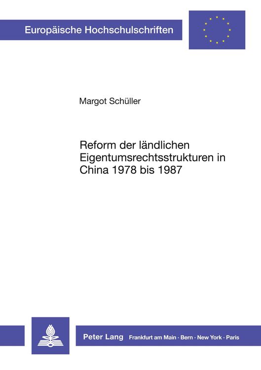Bild vom Artikel Reform der ländlichen Eigentumsrechtsstrukturen in China 1978 bis 1987 vom Autor Margot Schüller