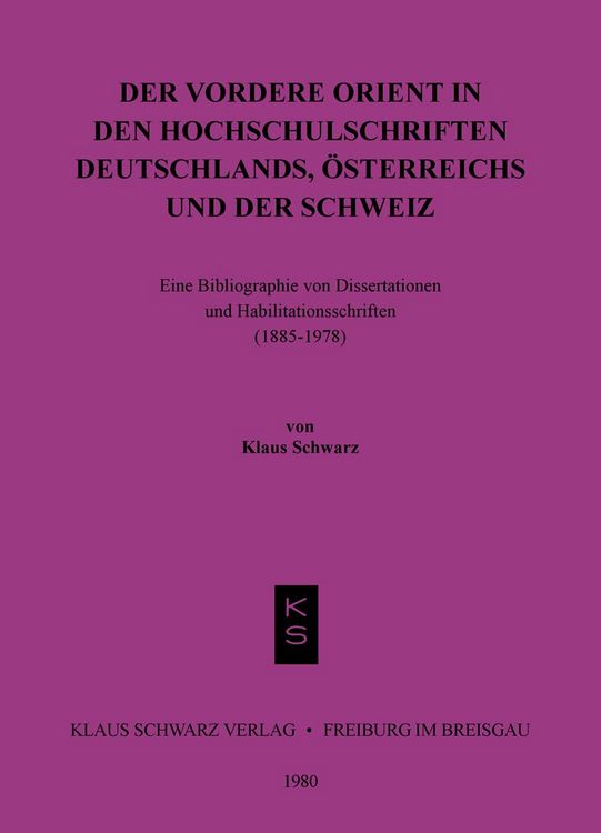 Produktbild: Der Vordere Orient in den Hochschulschriften Deutschlands, &Ouml;sterreichs und der Schweiz