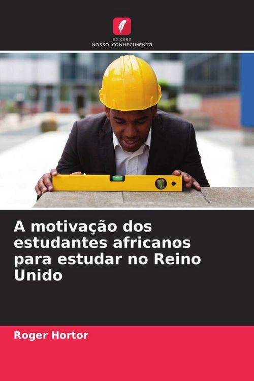 Produktbild: A motiva&ccedil;&atilde;o dos estudantes africanos para estudar no Reino Unido