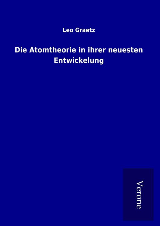Produktbild: Die Atomtheorie in ihrer neuesten Entwickelung