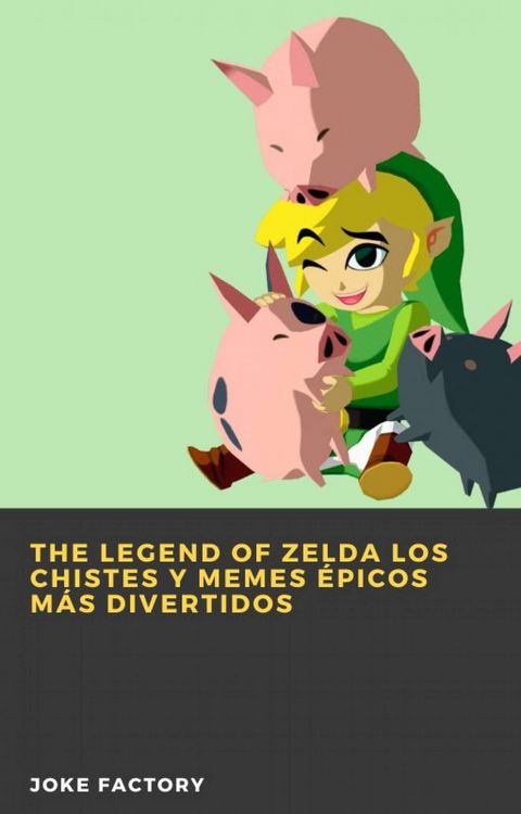 Produktbild: The Legend of Zelda Los chistes y memes &eacute;picos m&aacute;s divertidos
