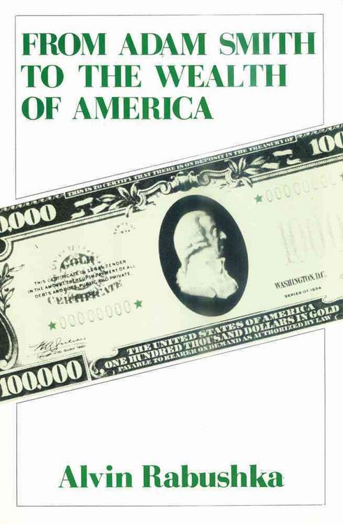 Produktbild: Rabushka, A: From Adam Smith to the Wealth of America