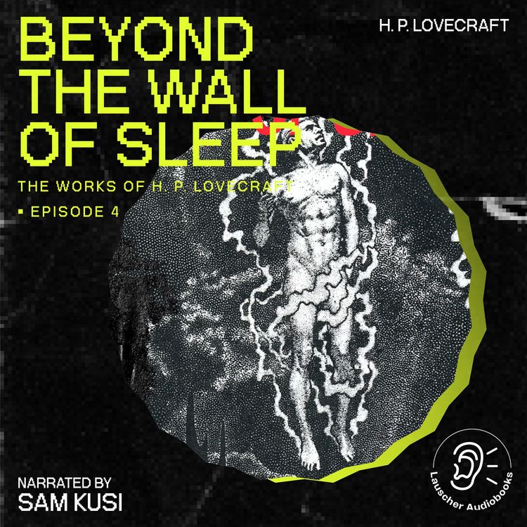 Produktbild: Beyond the Wall of Sleep (The Work of H. P. Lovecraft, Episode 4)