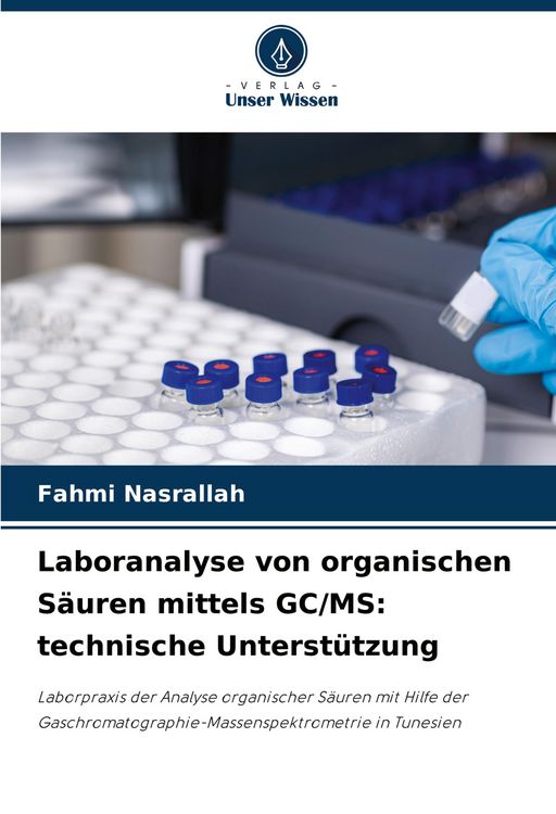 Produktbild: Laboranalyse von organischen S&auml;uren mittels GC/MS: technische Unterst&uuml;tzung