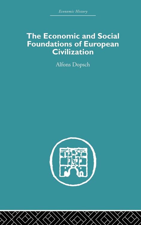 Produktbild: The Economic and Social Foundations of European Civilization