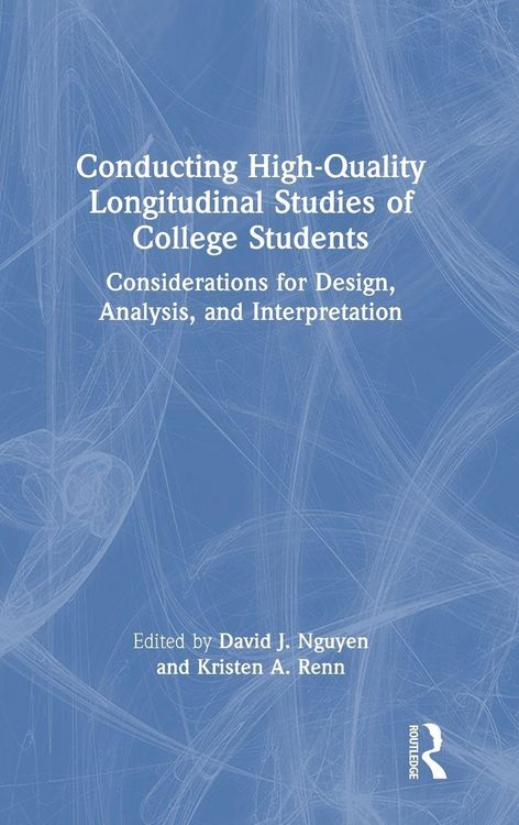 Produktbild: Conducting High-Quality Longitudinal Studies of College Students