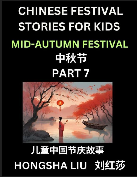 Produktbild: Chinese Festival Stories for Kids (Part 7) - Mid-Autumn Festival, Learn Mandarin Chinese Language, Culture, History with Folk Tales Based on China's T