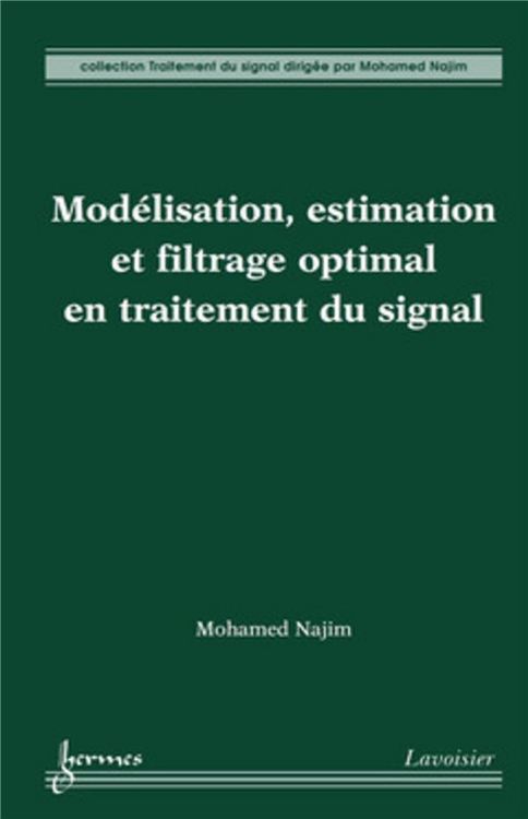 Produktbild: Mod&eacute;lisation, estimation et filtrage optimal en traitement du signal