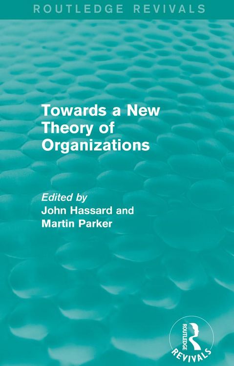 Produktbild: Routledge Revivals: Towards a New Theory of Organizations (1994)
