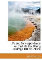 Produktbild: Life and Correspondence of the Late REV. Henry Belfrage, D.D. of Falkirk